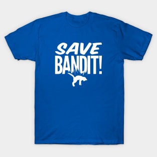 Save Bandit! T-Shirt